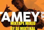 Best Of Fameye Mixtape Mixed by DJ Mixtikal Tmmotiongh.com 1