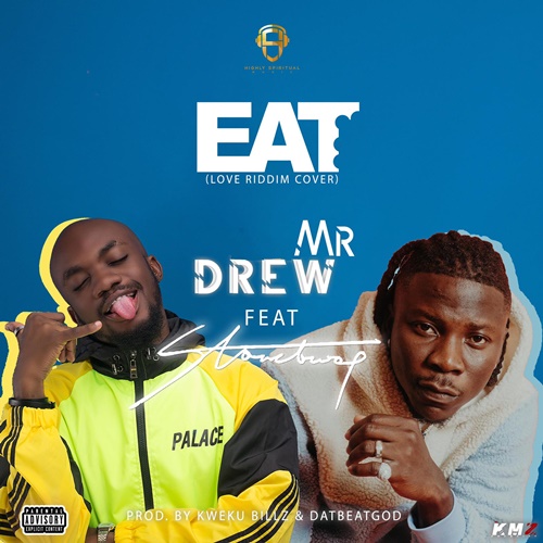 Mr. Drew Eat feat. StoneBwoyProd. by Dat Beat God