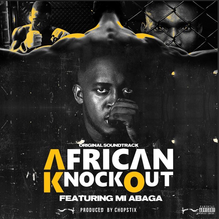 M.I Abaga African Knockout Prod. by Chopstix