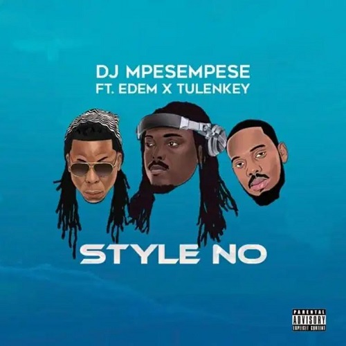 DJ Mpesempese – Style No Ft Tulenkey Edem