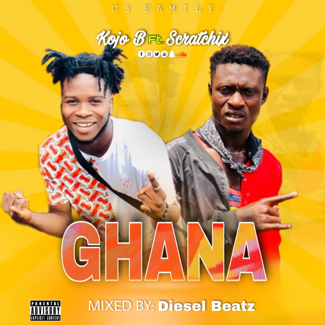 Kojo B Ghana ft Scratchix Mixed by Diesel Beatz