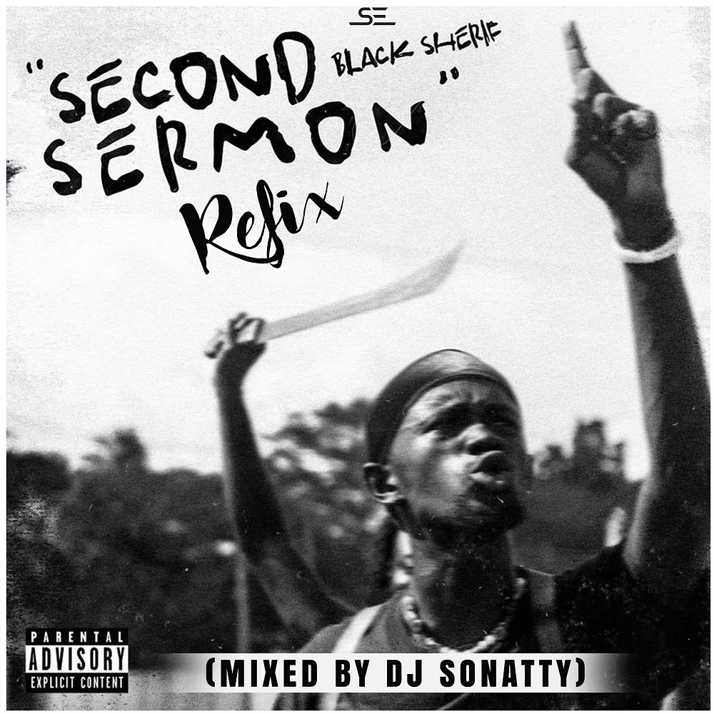 Black sherrif Second Sermon Refix Mixed By DJ Sonatty Tmmotiongh.com