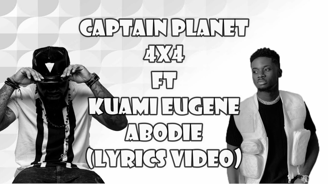Lyrics Abodie by Captain Planet 4×4 ft Kuami Eugene