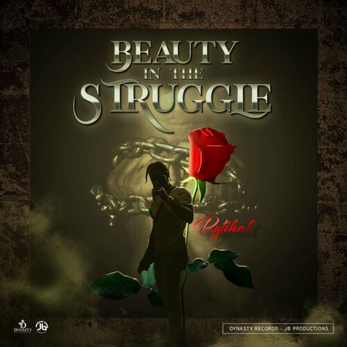 Rytikal Beauty in the Struggle Prod By Dynasty Records Tmmotiongh.com