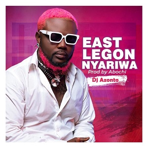 DJ Azonto – East Legon Nyariwa Tmmotiongh.com