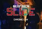 Chronic Law Slip Dem Slide Tmmotiongh.com