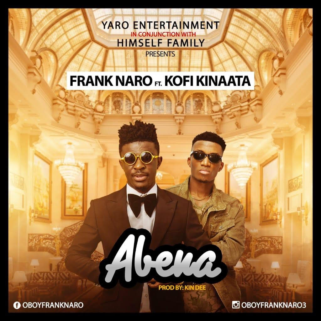 Frank Naro Abena Feat. Kofi Kinaata Prod. by Kin Dee Tmmotiongh.com