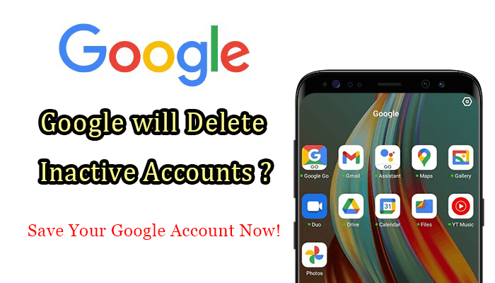 Google Is Deleting Inactive Accounts How to Save Yours Tmmotiongh.com