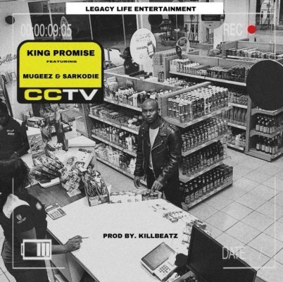 King Promise CCTV ft Sarkodie Mugeez Prod. by Killbeatz Tmmotiongh.com