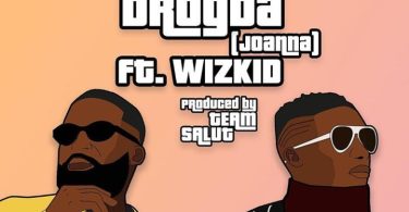 Afro B – Drogba Joanna ft. Wizkid Tmmotiongh.com