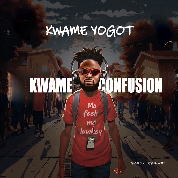 Kwame Yogot Kwame Confusion Prod by 420 Drums Tmmotiongh.com