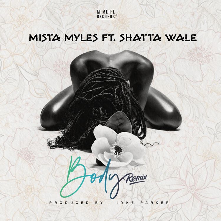 Mista Myles – Body Remix Ft. Shatta Wale Prod by Iyke Parker Tmmotiongh.com