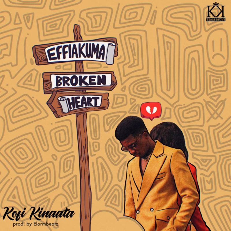 Kofi Kinaata - Efiakuma Broken Heart