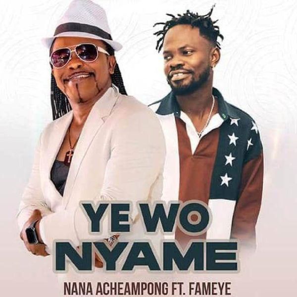 Download MP3: Nana Acheampong – Yewo Nyame Ft. Fameye