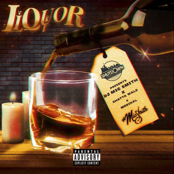 DJ Mic Smith – Liquor Ft. Medikal & Shatta Wale