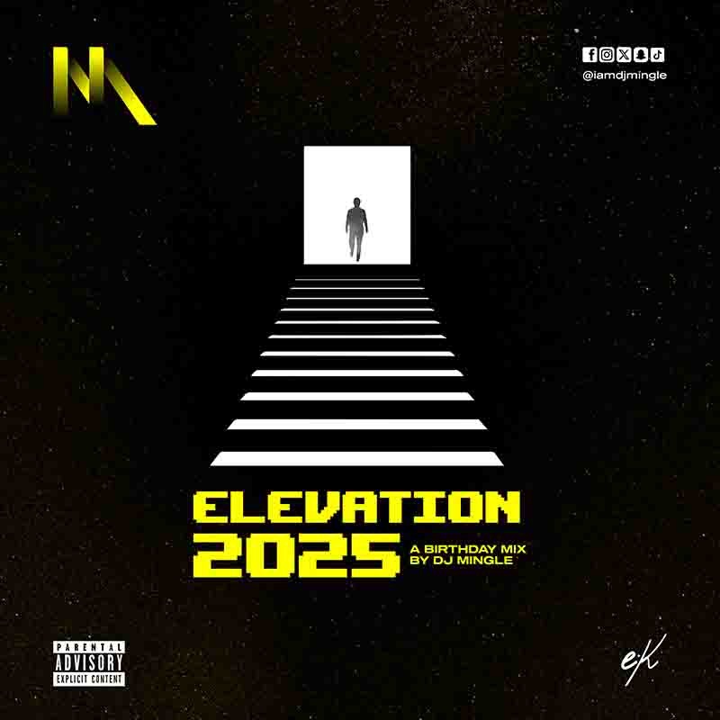 Dj Mingle – Elevation 2025 (Birthday Mix)
