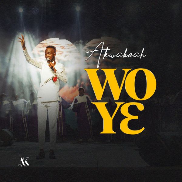 Akwaboah – Wo Ye