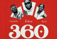 Edem – 360 Ft. Camidoh & JZyNo