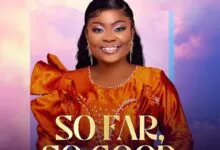Mabel Okyere – So Far So Good