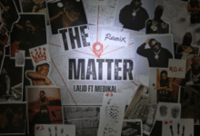 Lalid – The Matter (Remix) Ft Medikal