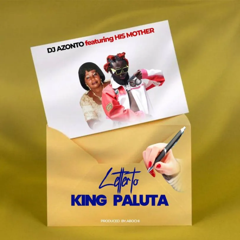 DJ Azonto – Letter To King Paluta Ft. His Mother Mp3 Download
