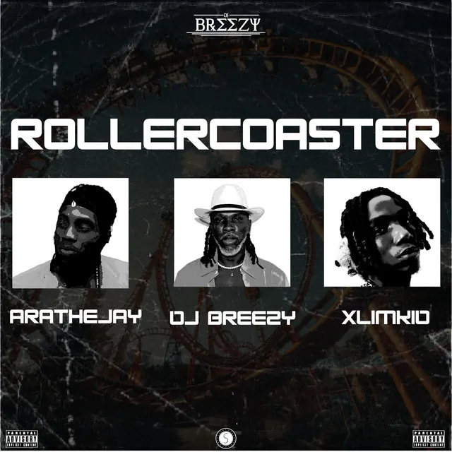 DJ Breezy – Rollercoaster Ft Arathejay & Xlimkid