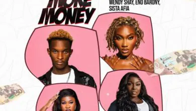 Baba Tundey – More Money Ft. Wendy Shay, Eno Barony & Sista Afia