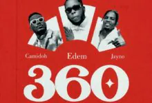 Edem – 360 Ft. Camidoh & JZyNo