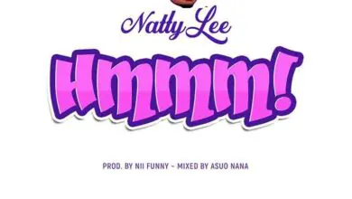 Natty Lee – Hmm! (Prod by Nii Funny)
