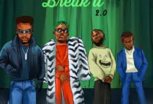 Kelvyn Boy – Break It 2.0 Ft. Camidoh, Dee Tutu & Deskibwoy